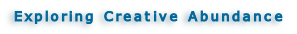 Exploring Creative Abundance