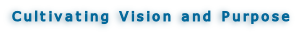 Cultivating Vision and Purpose